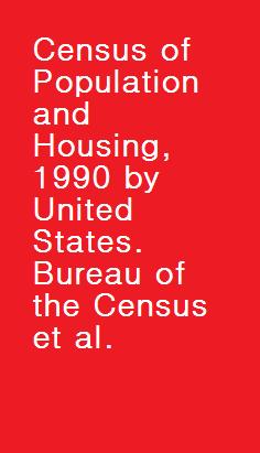 Census of Population and Housing, 1990