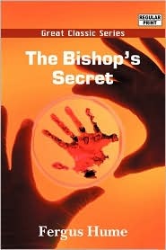 The Bishop\\\'s Secret by Fergus Hume