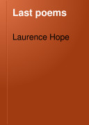 Last Poems by Laurence Hope