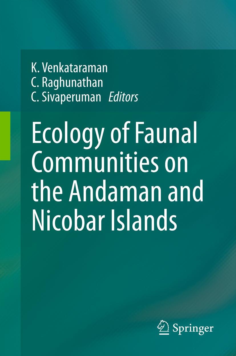 Ecology of Faunal Communities on the Andaman and Nicobar Islands Ecology of Faunal Communities on the Andaman and Nicobar Islands