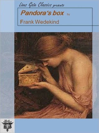 Die BÃ¼chse Der Pandora: Eine MonstretragÃ¶die: Historisch Kritische Ausgabe Der Urfassung Von 1894