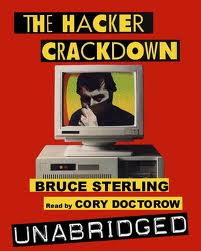 The Hacker Crackdown, law and disorder on the electronic frontier by Bruce Sterling