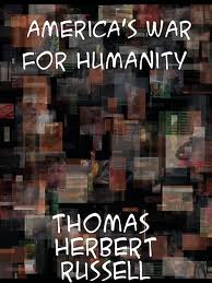 America's War for Humanity by Thomas Herbert Russell