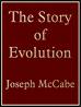 The Story of Evolution by Joseph McCabe