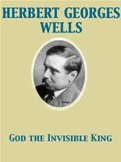 God the Invisible King by H. G. Wells