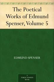 The Poetical Works of Edmund Spenser, Volume 5 by Edmund Spenser