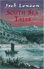 South Sea Tales by Jack London