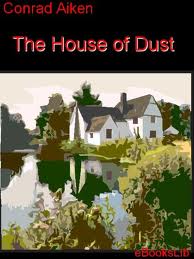 The House of Dust; a symphony by Conrad Aiken