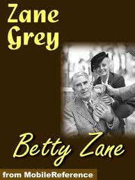 Betty Zane by Zane Grey