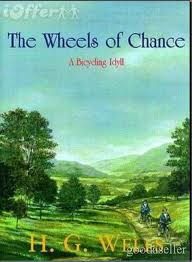 The Wheels of Chance: a Bicycling Idyll by H. G. Wells