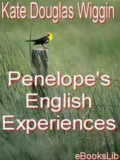 Penelope's English Experiences by Kate Douglas Smith Wiggin