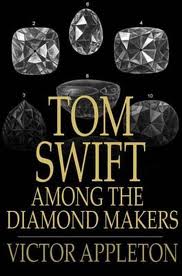 Tom Swift Among the Diamond Makers, or, the Secret of Phantom Mountain by Appleton