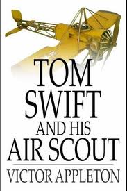 Tom Swift and His Air Scout, or, Uncle Sam's Mastery of the Sky by Appleton