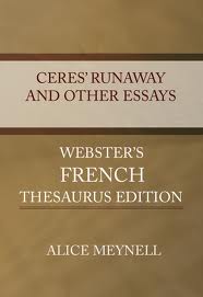 Ceres' Runaway and Other Essays by Alice Christiana Thompson Meynell