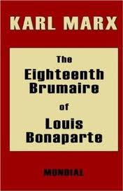 Eighteenth Brumaire of Louis Bonaparte by Karl Marx