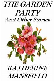 The Garden Party and Other Stories by Katherine Mansfield