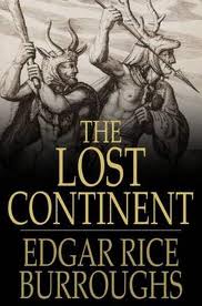 The Lost Continent by Edgar Rice Burroughs