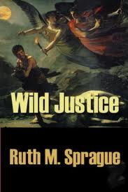 Wild Justice by Ruth M. Sprague