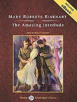 The Amazing Interlude by Mary Roberts Rinehart