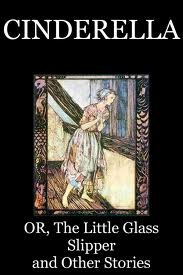 Cinderella; or, The Little Glass Slipper and Other Stories by Anonymous