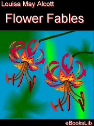 Flower Fables by Louisa May Alcott