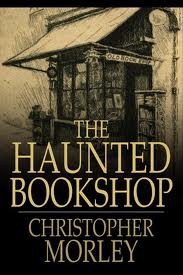 The Haunted Bookshop by Christopher Morley