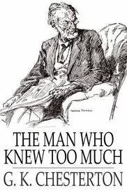 The Man Who Knew Too Much by G. K. Chesterton