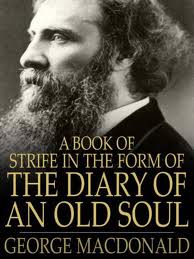 A Book of Strife in the Form of The Diary of an Old Soul by George MacDonald