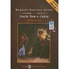 Uncle Tom's Cabin by Harriet Beecher Stowe