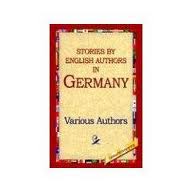 Stories by English Authors: Germany (Selected by Scribners) by William Black et al.