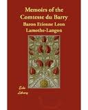 Memoirs of the Comtesse Du Barry; with intimate details of her entire career as