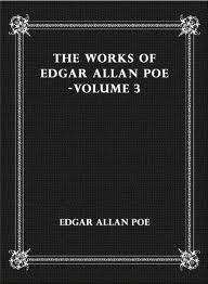 The Works of Edgar Allan Poe â€” Volume 3 by Edgar Allan Poe