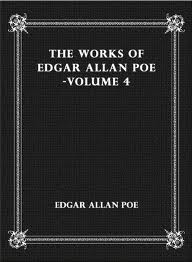 The Works of Edgar Allan Poe â€” Volume 4 by Edgar Allan Poe