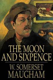 Moon and Sixpence by W. Somerset Maugham