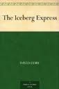 The Iceberg Express by David Cory