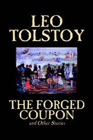 The Forged Coupon by graf Leo Tolstoy