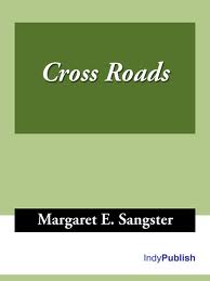 Cross Roads by Margaret E. Sangster