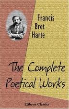 Complete Poetical Works by Bret Harte