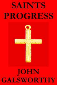 Saint's Progress by John Galsworthy