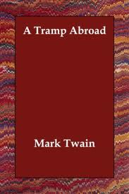 A Tramp Abroad â€” Volume 02 by Mark Twain