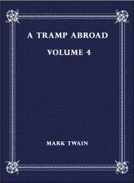 A Tramp Abroad â€” Volume 04 by Mark Twain