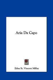 Aria da Capo by Edna St. Vincent Millay