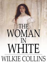 The Woman in White by Wilkie Collins