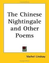 The Chinese Nightingale and Other Poems by Vachel Lindsay