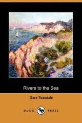 Rivers to the Sea by Sara Teasdale