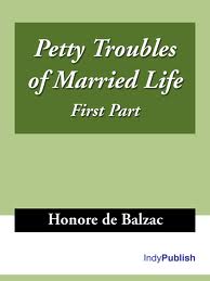 Petty Troubles of Married Life by HonorÃ© de Balzac