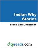 Indian Why Stories by Frank Bird Linderman