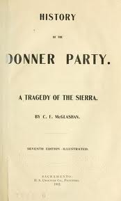 History of the Donner Party, a Tragedy of the Sierra by C. F. McGlashan