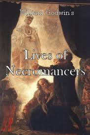 Lives of the Necromancers by William Godwin