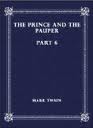 The Prince and the Pauper, Part 6. by Mark Twain